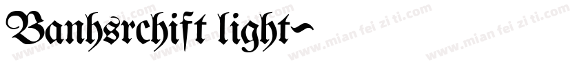 Banhsrchift light字体转换